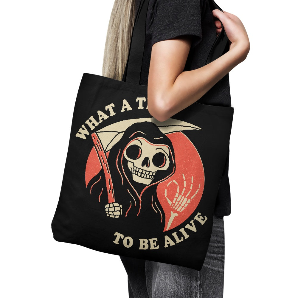An Incredibly Memorable 'What a Time to Be Alive' Tote Bag for All Occasions